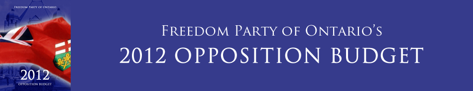 Freedom Party of Ontario's 2012 OPPOSITION BUDGET