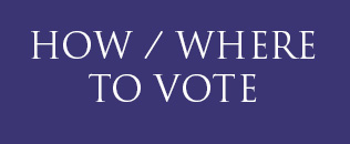 How when and where to vote.